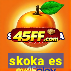 skoka es